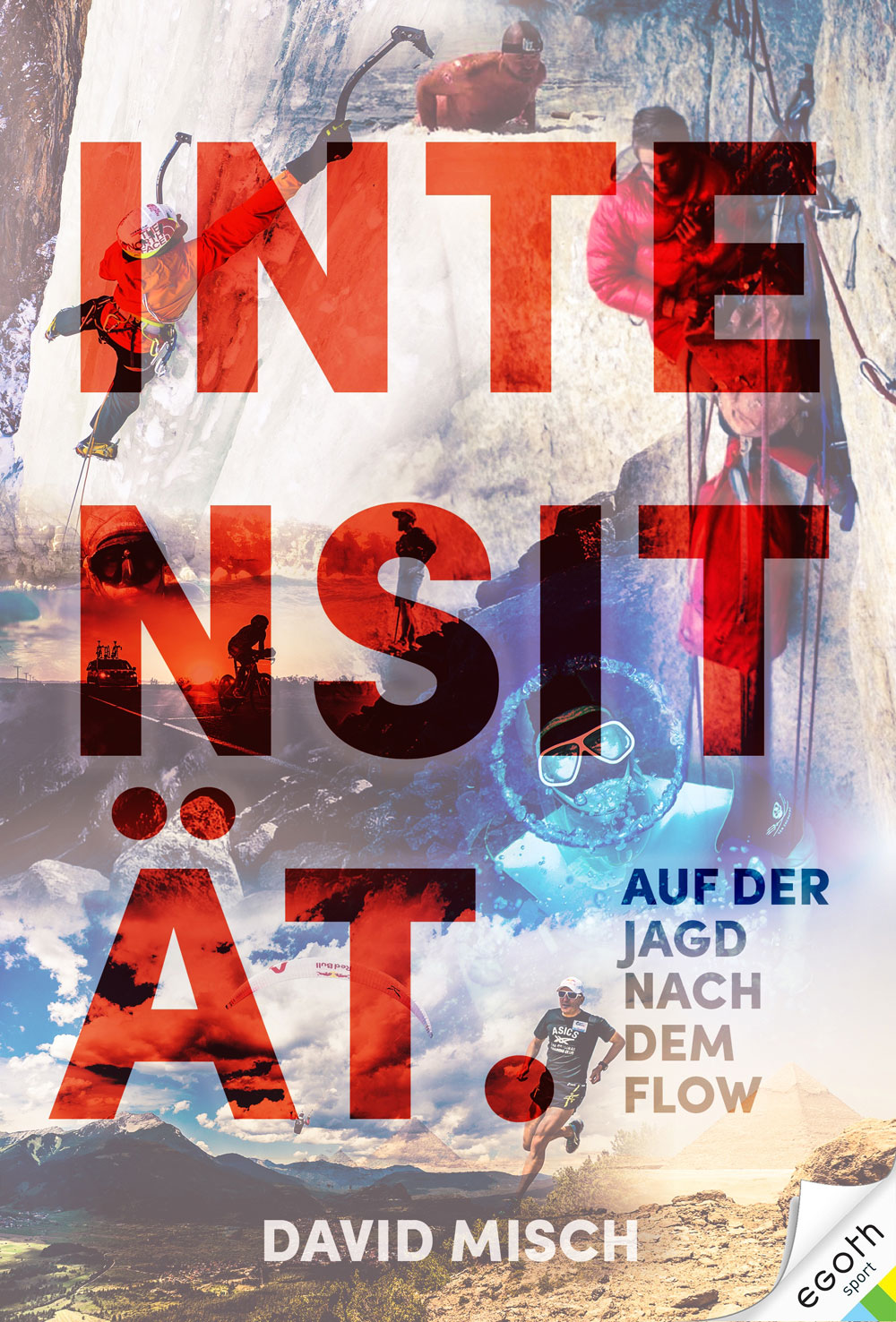 Buch "Intensität. Auf der Jagd nach dem Flow." Von David Misch Buch "Intensität. Auf der Jagd nach dem Flow." Von David Misch