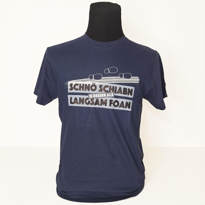 T-Shirt "Schnö schiabn is bessa als langsam foan"