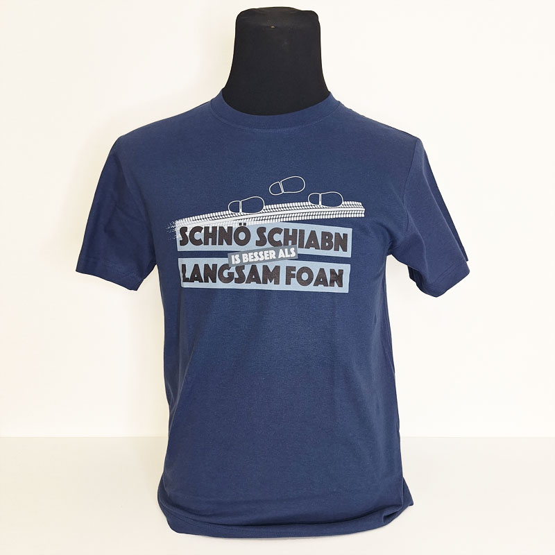 Aktuell NEU! T-Shirt "Schnö schiabn is bessa als langsam foan"